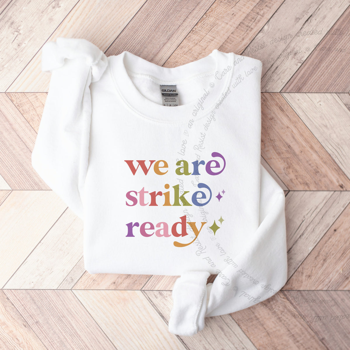 We are Strike Ready Care & Resist Gildan crewneck sweatshirt in White