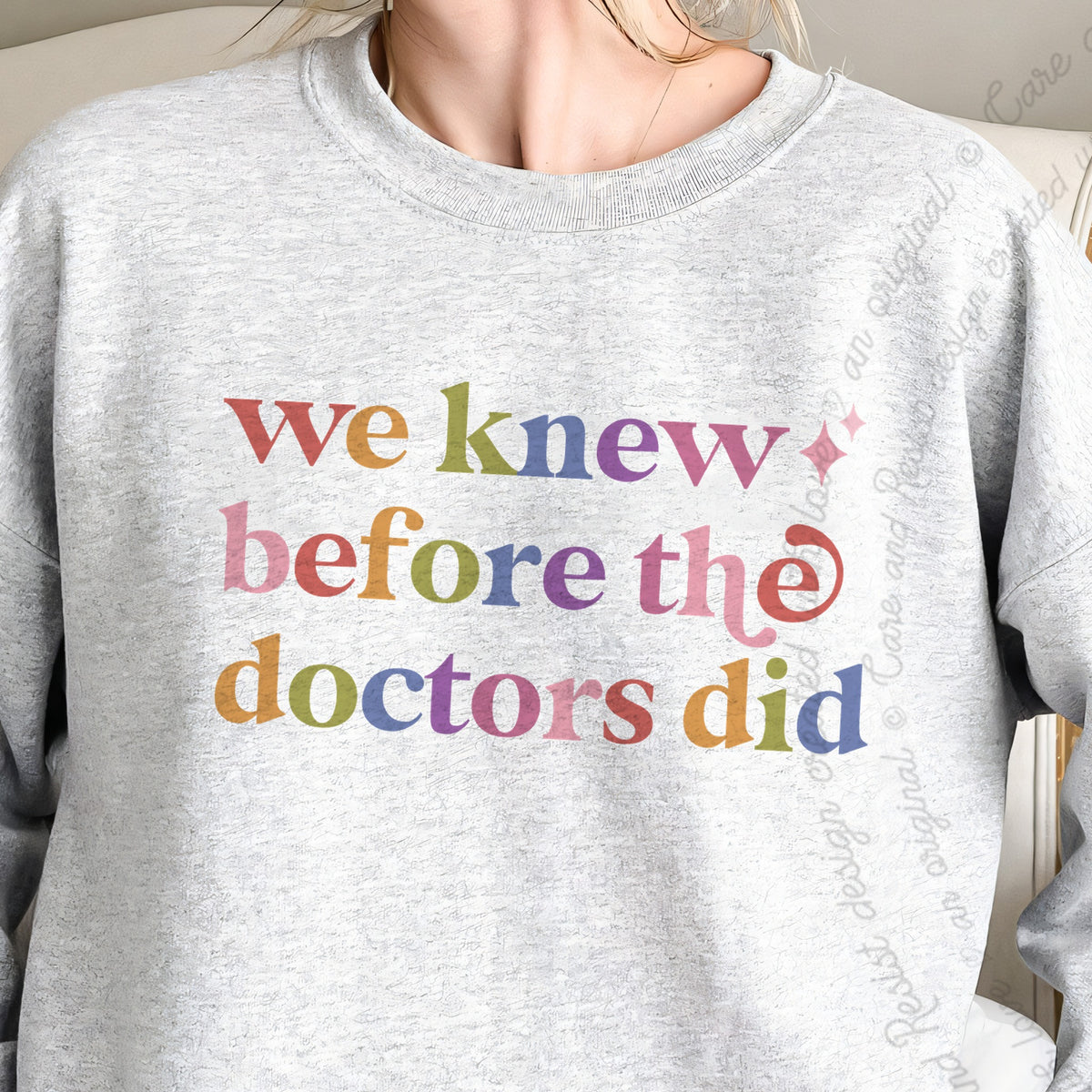 We Knew Before the Doctors Did Care & Resist Gildan crewneck sweatshirt in Sport Grey