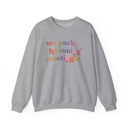 We Pack the Zoning Meetings Sweatshirt