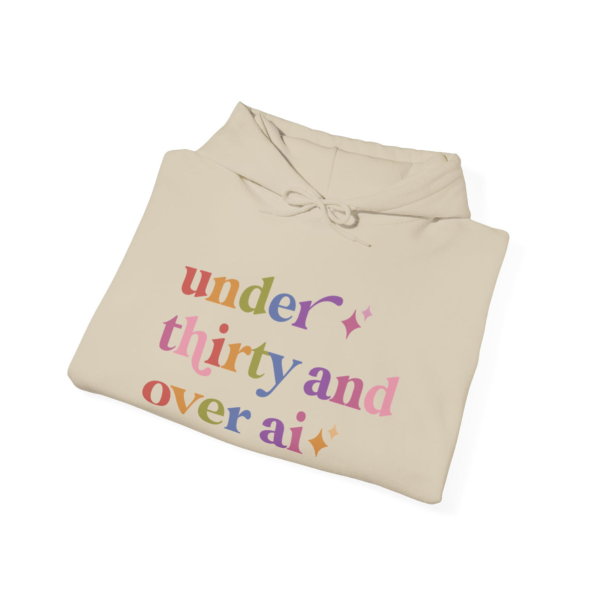 Under Thirty and Over Ai Hoodie