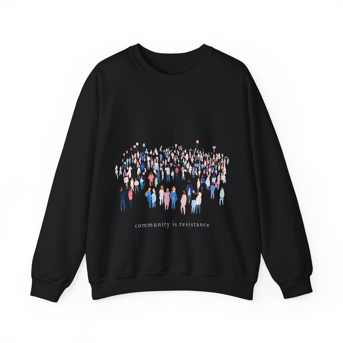 Community Is Resistance People Sweatshirt