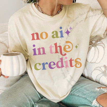 No Ai in the Credits Care & Resist rainbow tee