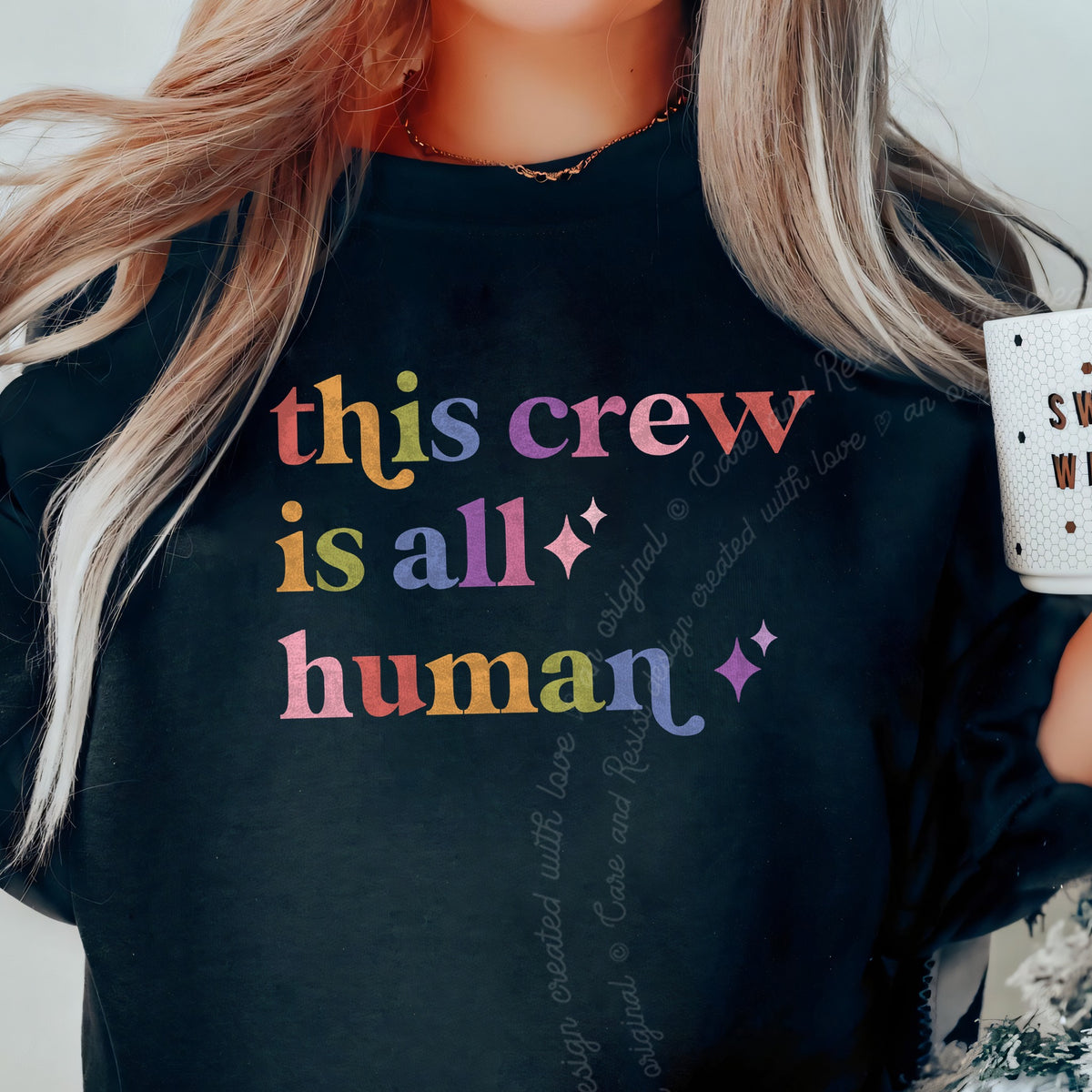 This Crew is All Human Care & Resist Gildan crewneck sweatshirt in Black