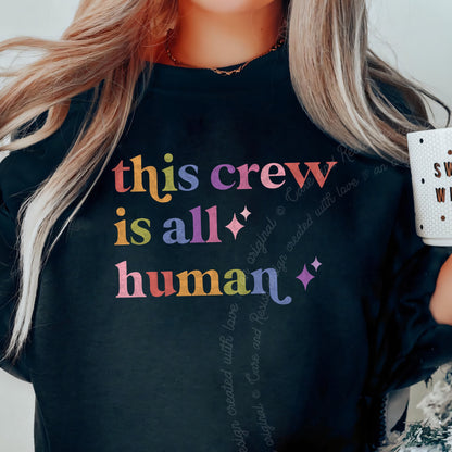 This Crew is All Human Care & Resist Gildan crewneck sweatshirt in Black