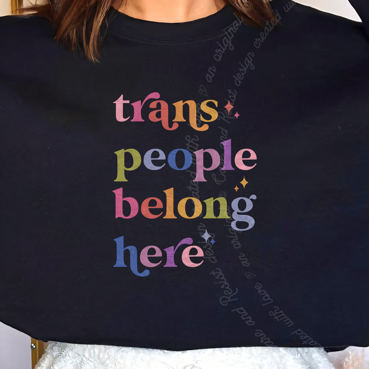 Trans People Belong Here Care & Resist Gildan crewneck sweatshirt in Black