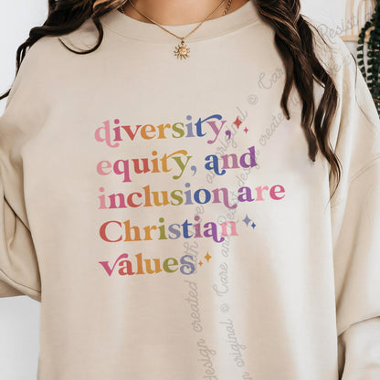 Diversity, Equity, and Inclusion Are Christian Values Care & Resist Gildan crewneck sweatshirt in Sand