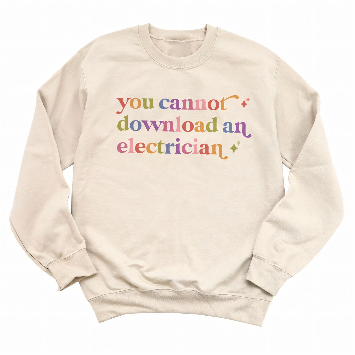 You Cannot Download an Electrician Care & Resist Gildan crewneck sweatshirt in Sand