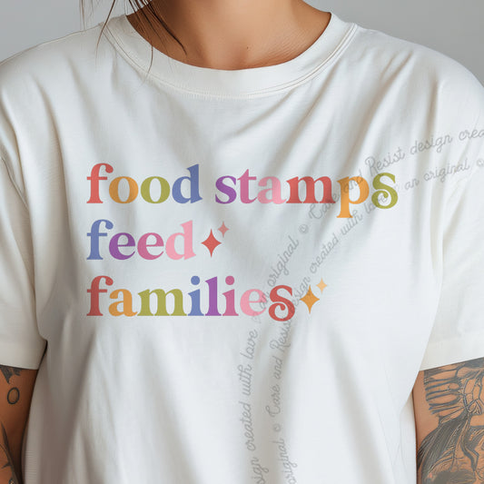 Food Stamps Feed Families Care & Resist progressive t-shirt in Ivory