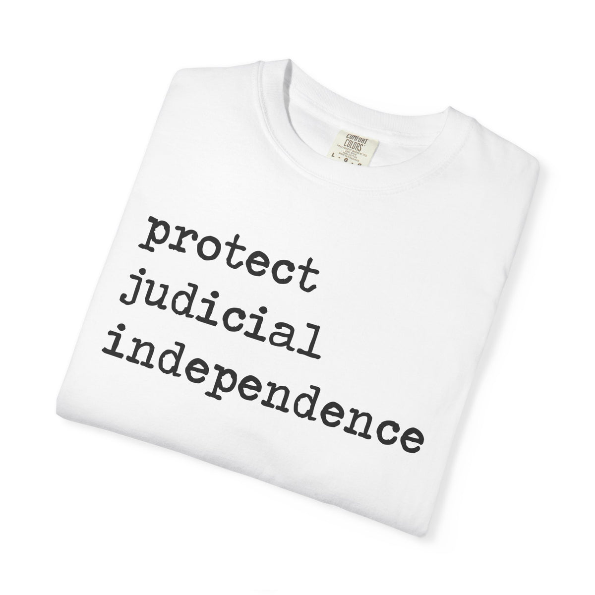 Protect Judicial Independence Comfort Colors Unisex T-Shirt
