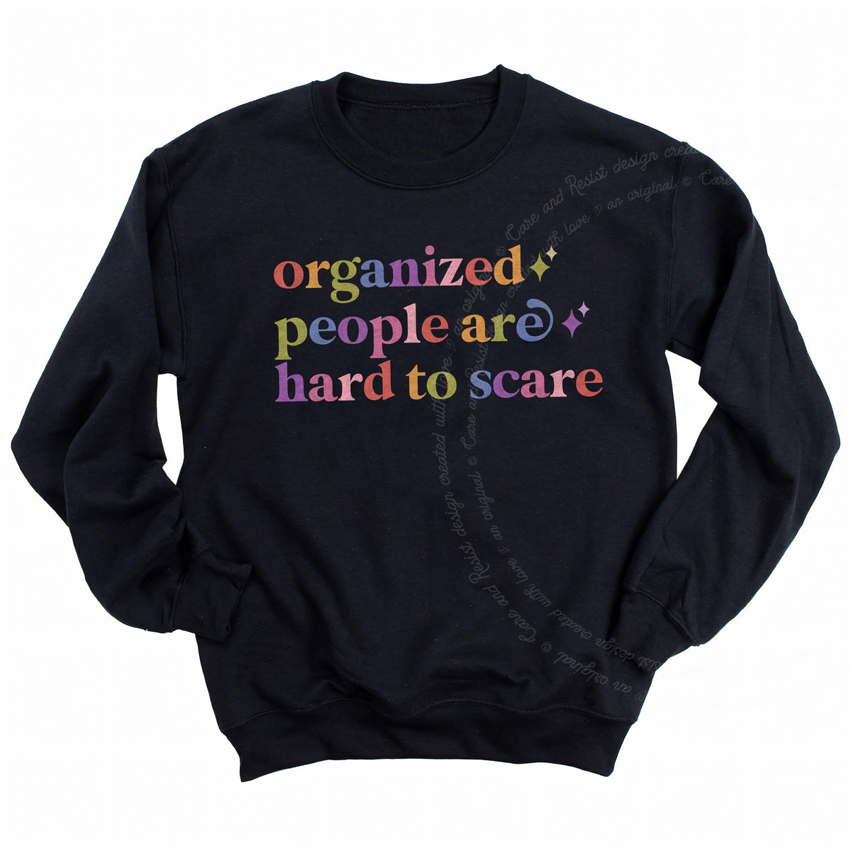 Organized People are Hard to Scare Care & Resist Gildan crewneck sweatshirt in Black