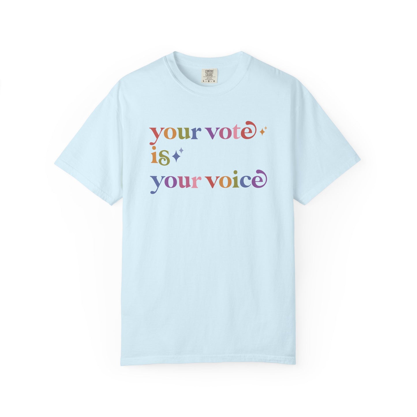 Your Vote is Your Voice Care & Resist rainbow Comfort Colors tee