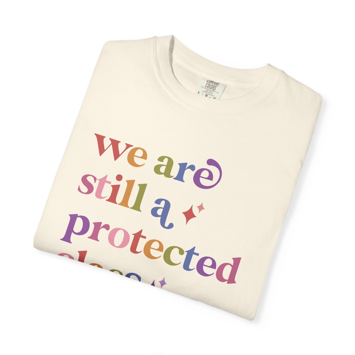 We are Still a Protected Class Comfort Colors Unisex T-Shirt