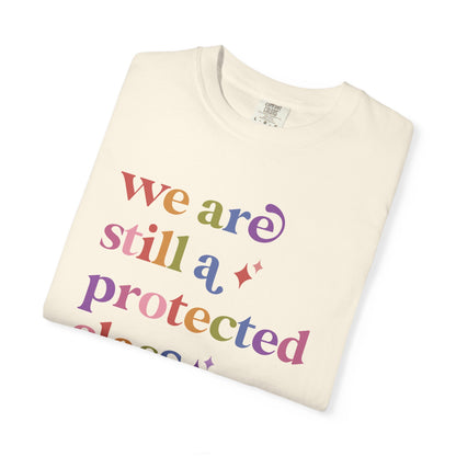 We are Still a Protected Class Comfort Colors Unisex T-Shirt