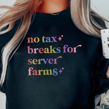 No Tax Breaks for Server Farms Care & Resist Gildan crewneck sweatshirt in Black