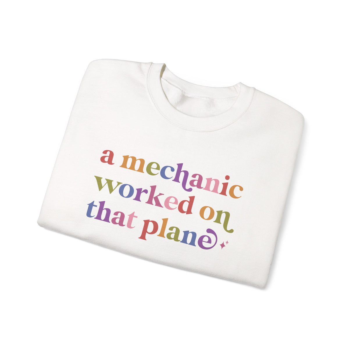 A Mechanic Worked on That Plane Sweatshirt