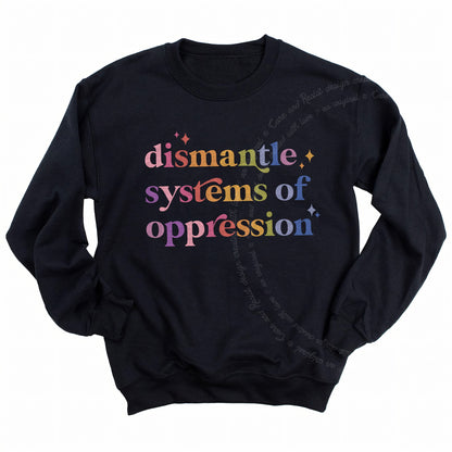 Dismantle Systems of Oppression Care & Resist Gildan crewneck sweatshirt in Black