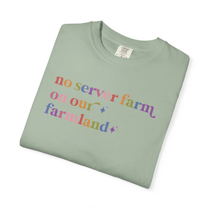 No Server Farm on Our Farmland Comfort Colors Unisex T-Shirt