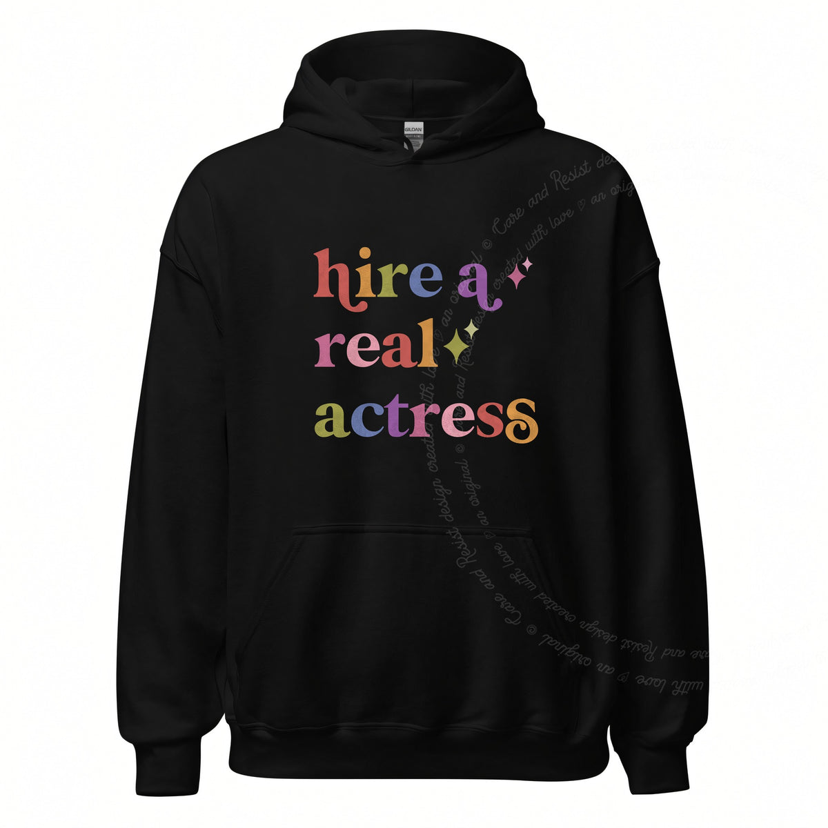 Hire a Real Actress Care & Resist Gildan hoodie in Black