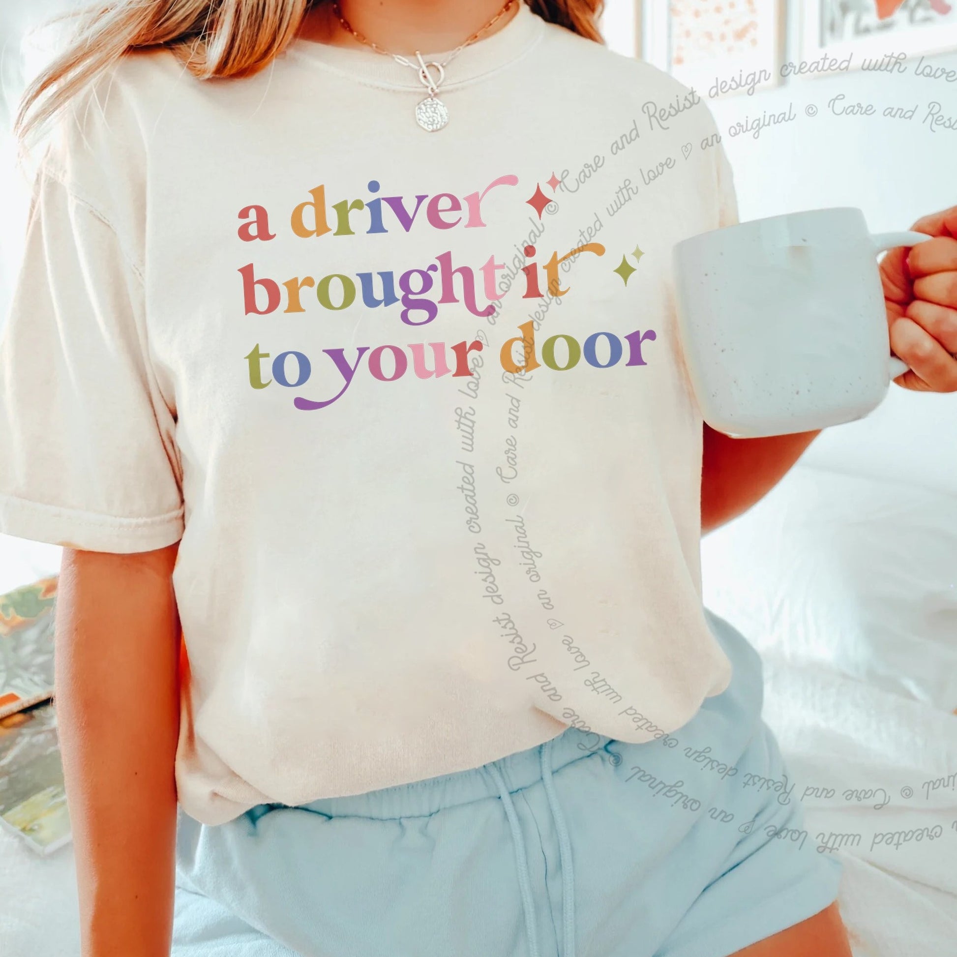 A Driver Brought It to Your Door Care & Resist rainbow tee