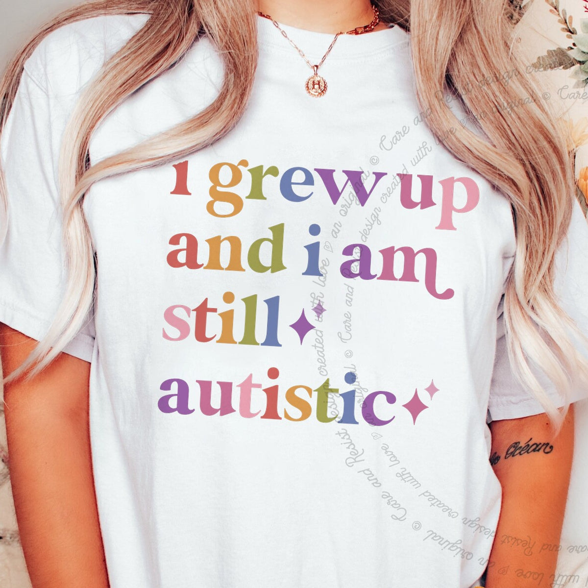 I Grew Up and I Am Still Autistic Care & Resist progressive t-shirt in White