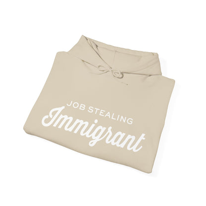 Job Stealing Immigrant Hoodie
