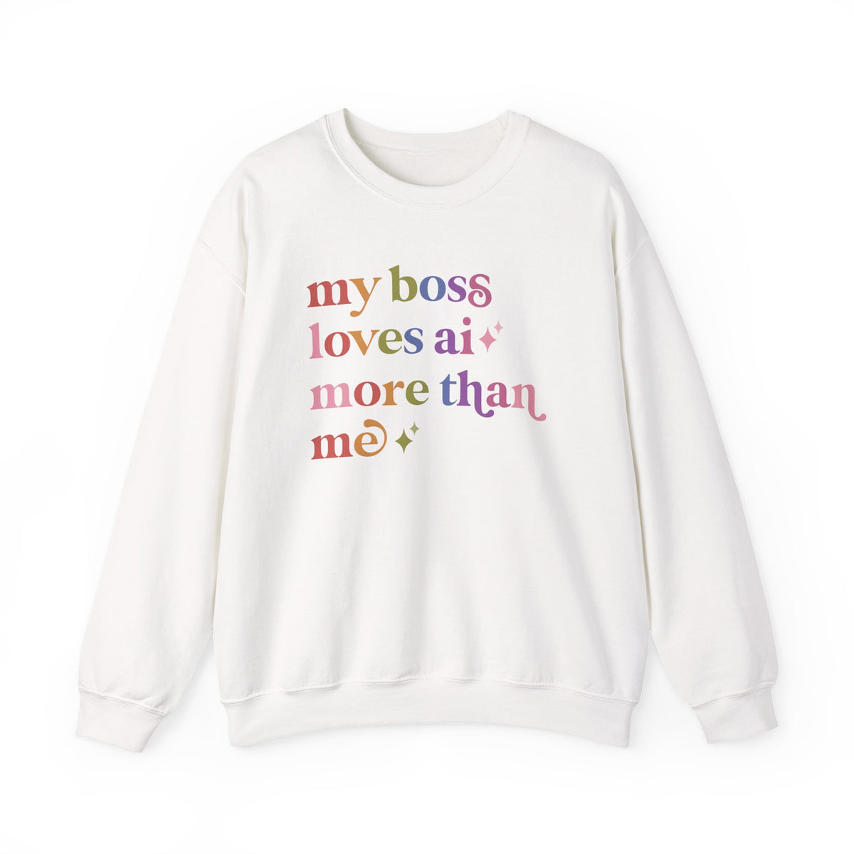 My Boss Loves Ai More Than Me Sweatshirt