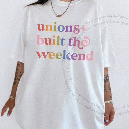 Unions Built the Weekend Care & Resist rainbow Comfort Colors tee, White