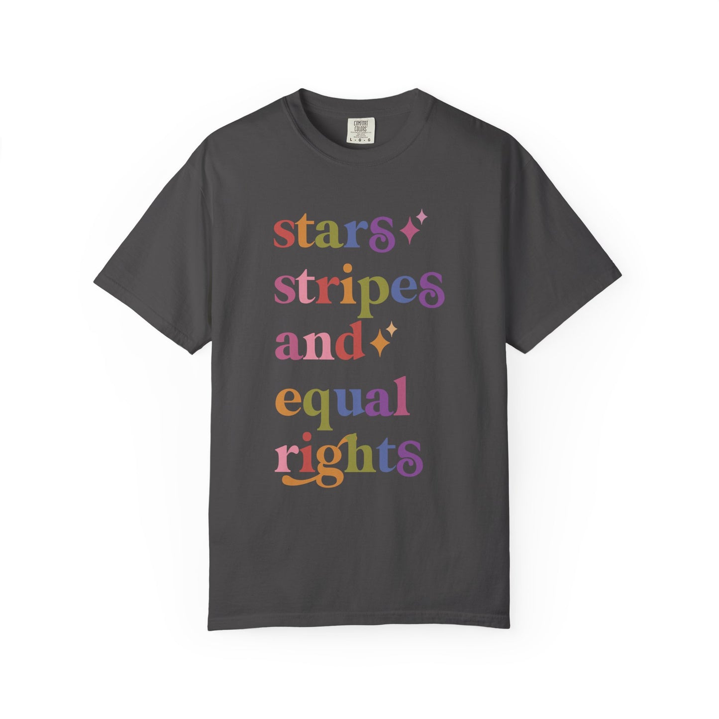 Stars Stripes and Equal Rights Care & Resist rainbow Comfort Colors tee