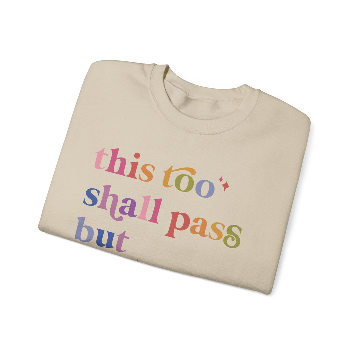 This Too Shall Pass but Holy Fuck Sweatshirt
