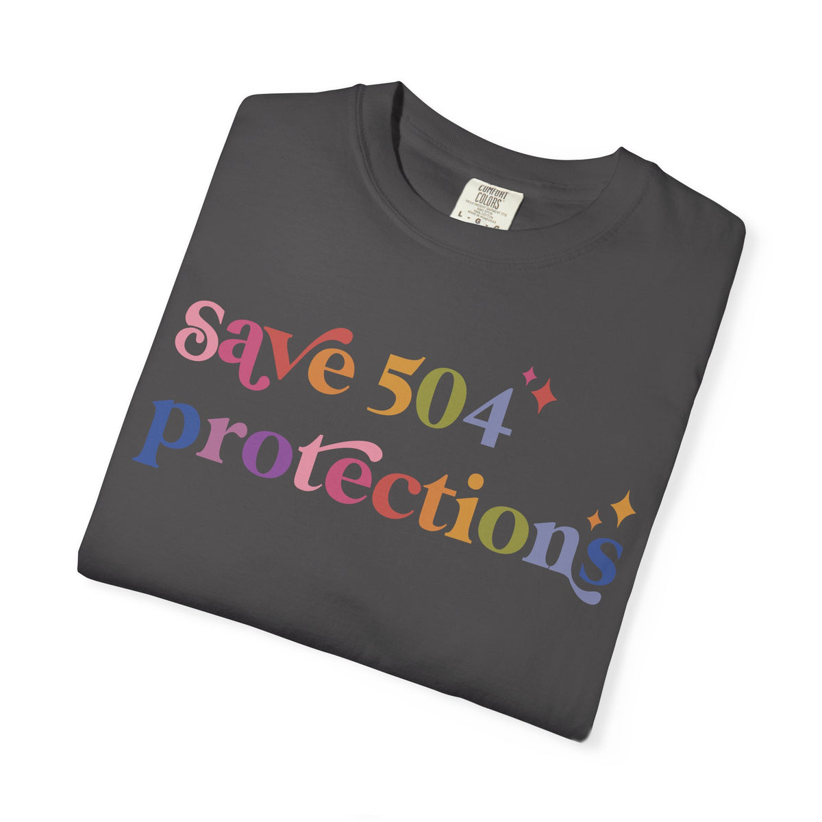 Save 504 Protections Comfort Colors Unisex T-Shirt