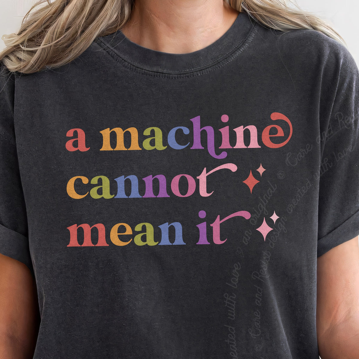 A Machine Cannot Mean It Care & Resist progressive t-shirt in Graphite