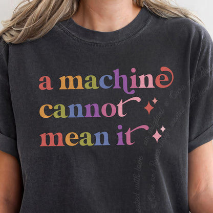 A Machine Cannot Mean It Care & Resist progressive t-shirt in Graphite