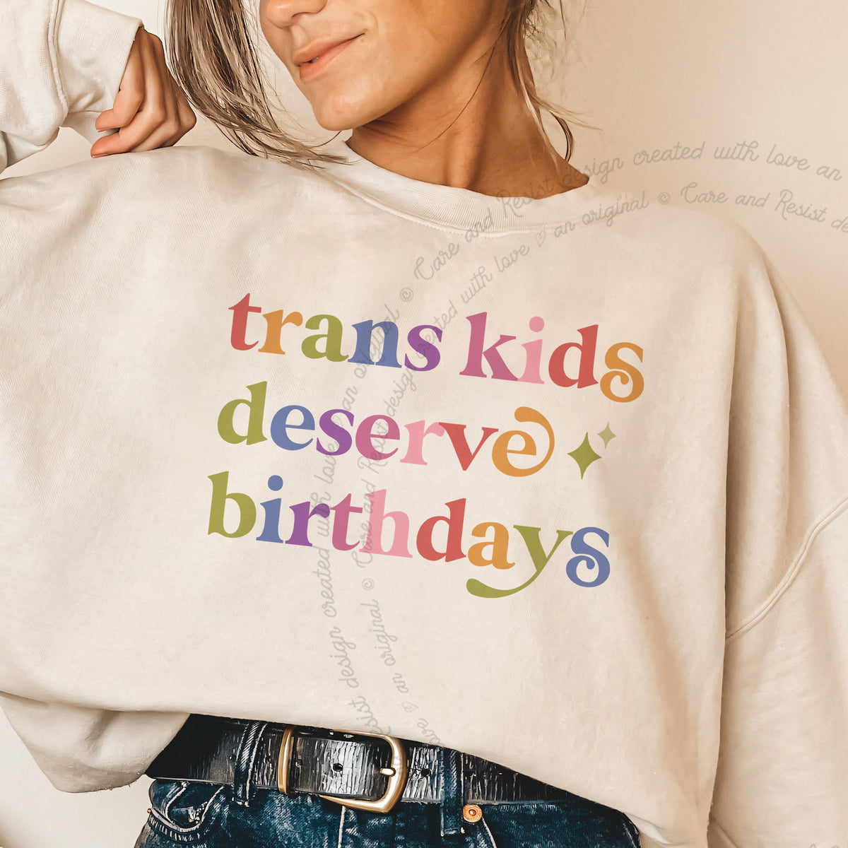 Trans Kids Deserve Birthdays Care & Resist Gildan crewneck sweatshirt in Sand