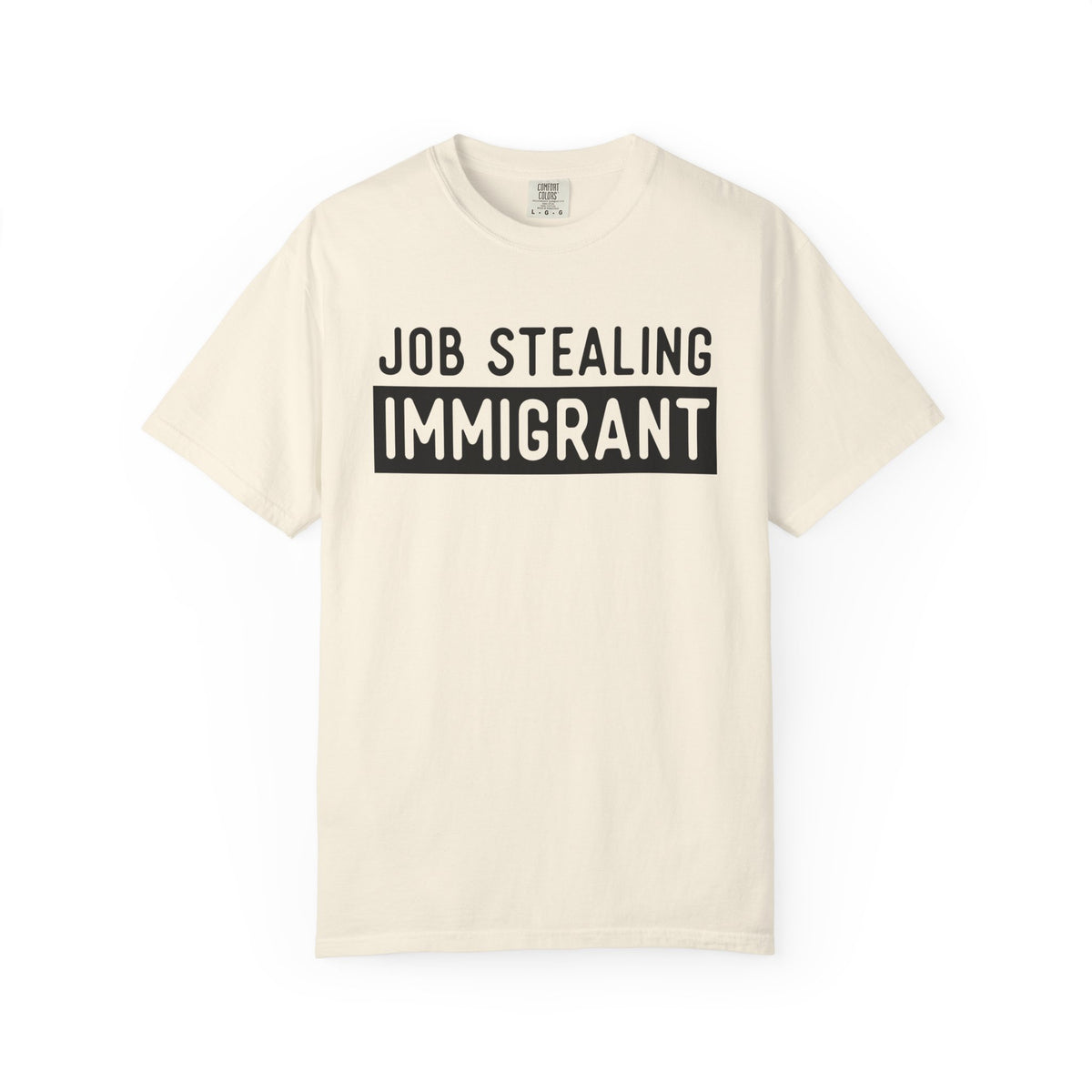 Job Stealing Immigrant Block Comfort Colors Unisex T-Shirt