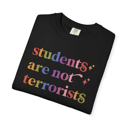 Students are not Terrorists Comfort Colors Unisex T-Shirt