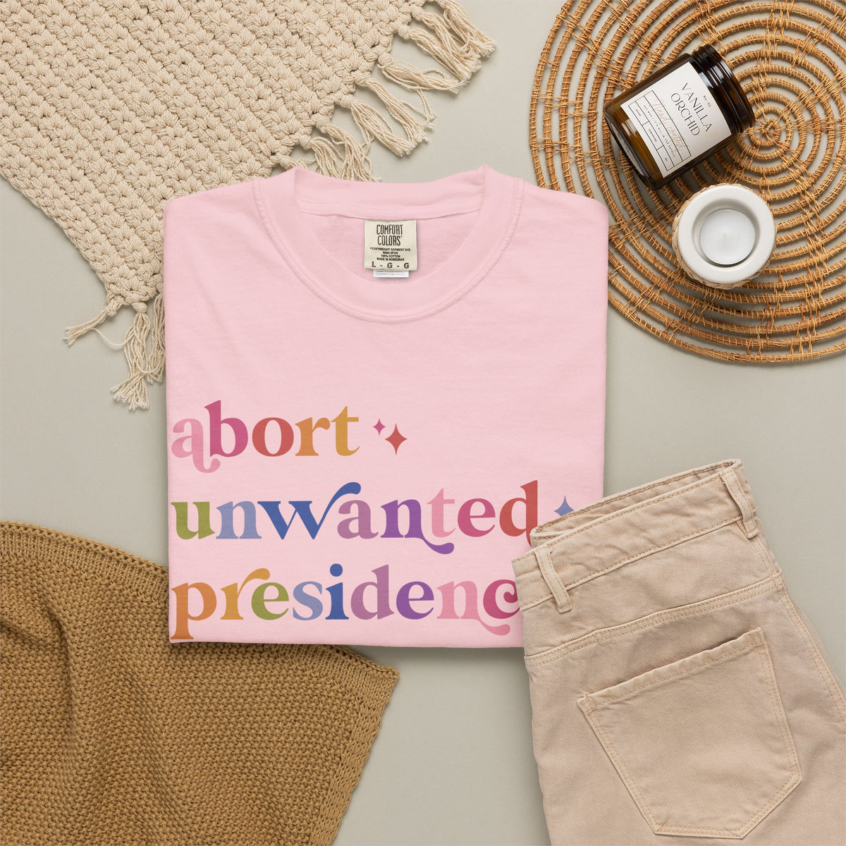 Abort Unwanted Presidencies Comfort Colors Unisex T-Shirt