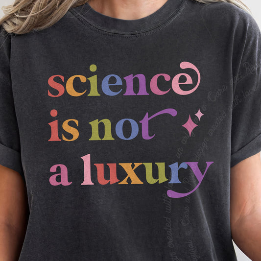 Science is not a Luxury Care & Resist progressive t-shirt in Graphite