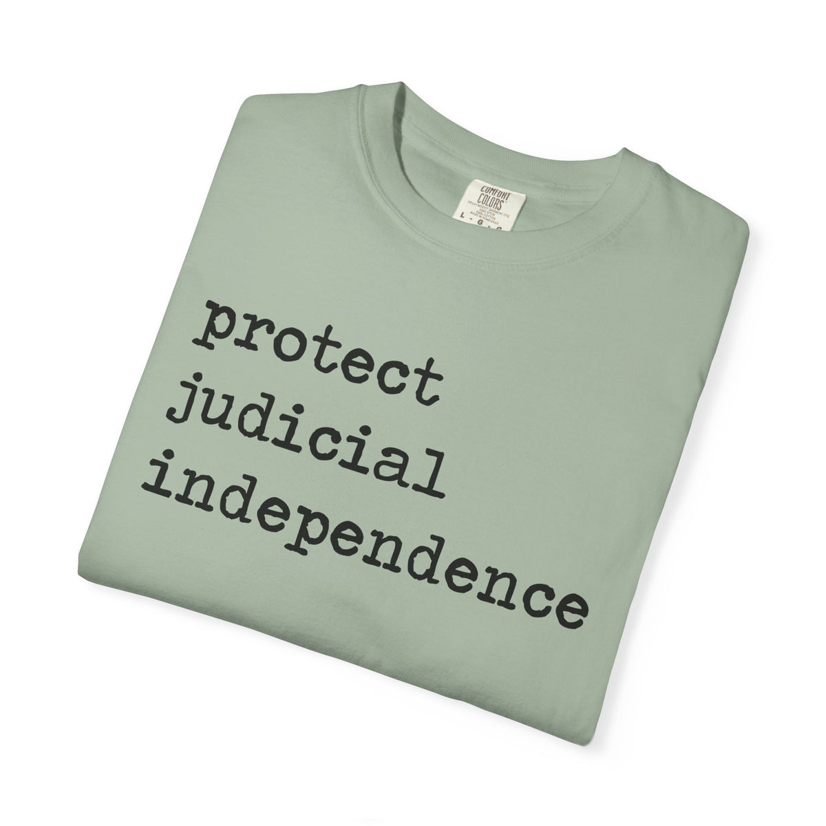 Protect Judicial Independence Comfort Colors Unisex T-Shirt