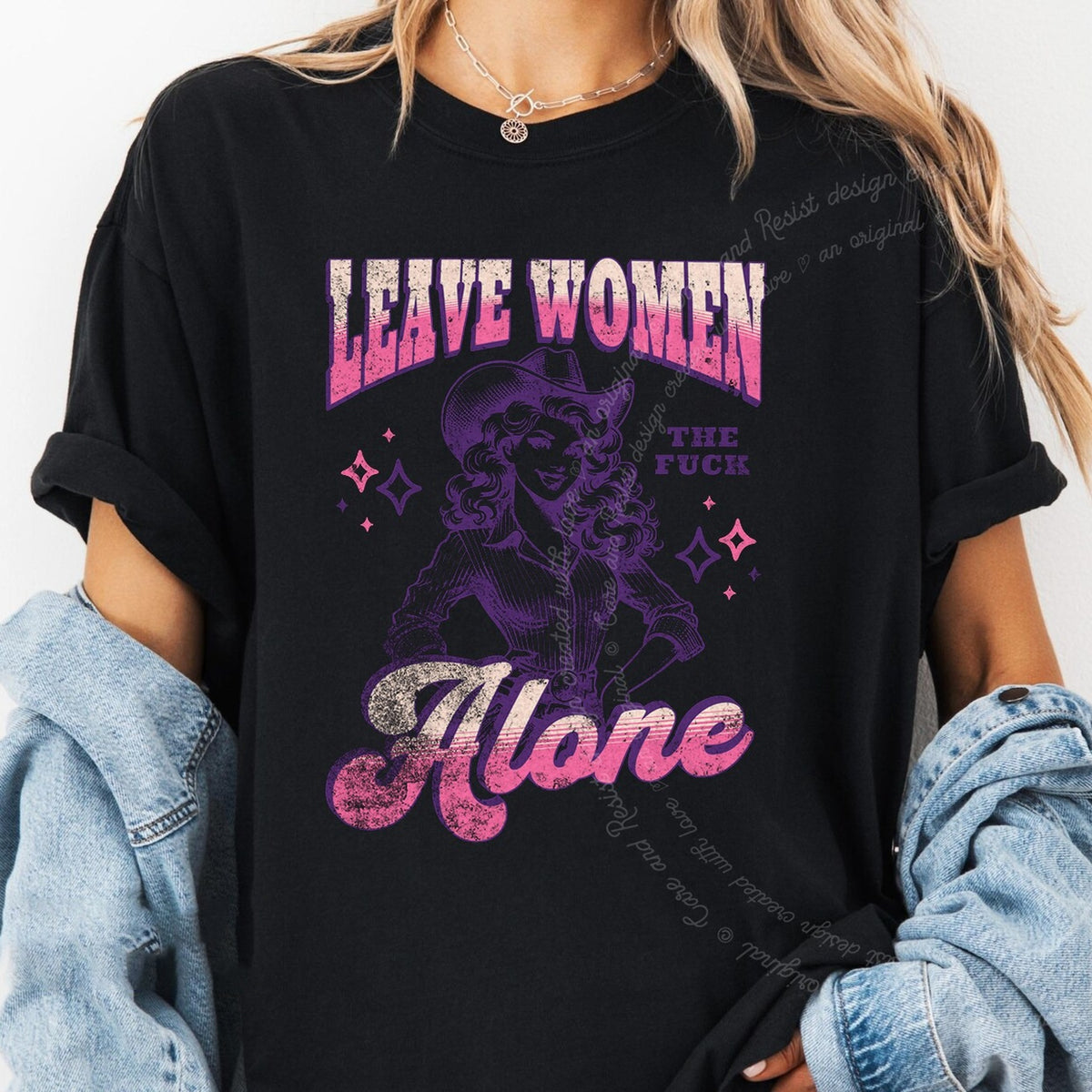 Leave Women the Fuck Alone Care & Resist progressive t-shirt in Black
