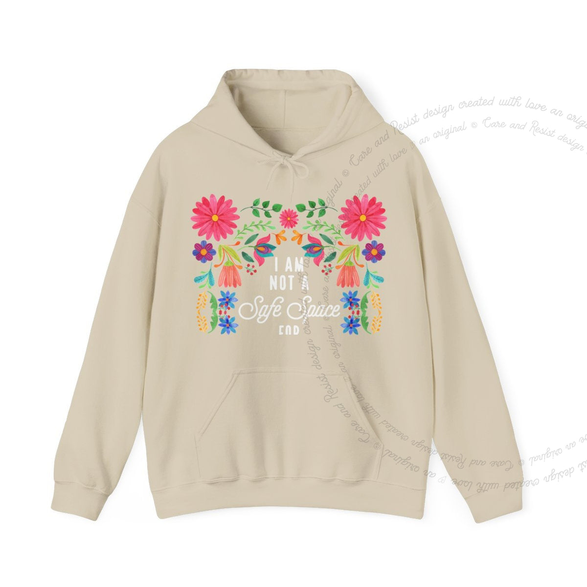 I Am Not a Safe Space for Racists Care & Resist Gildan hoodie in Sand