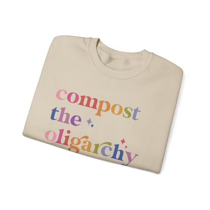 Compost the Oligarchy Sweatshirt