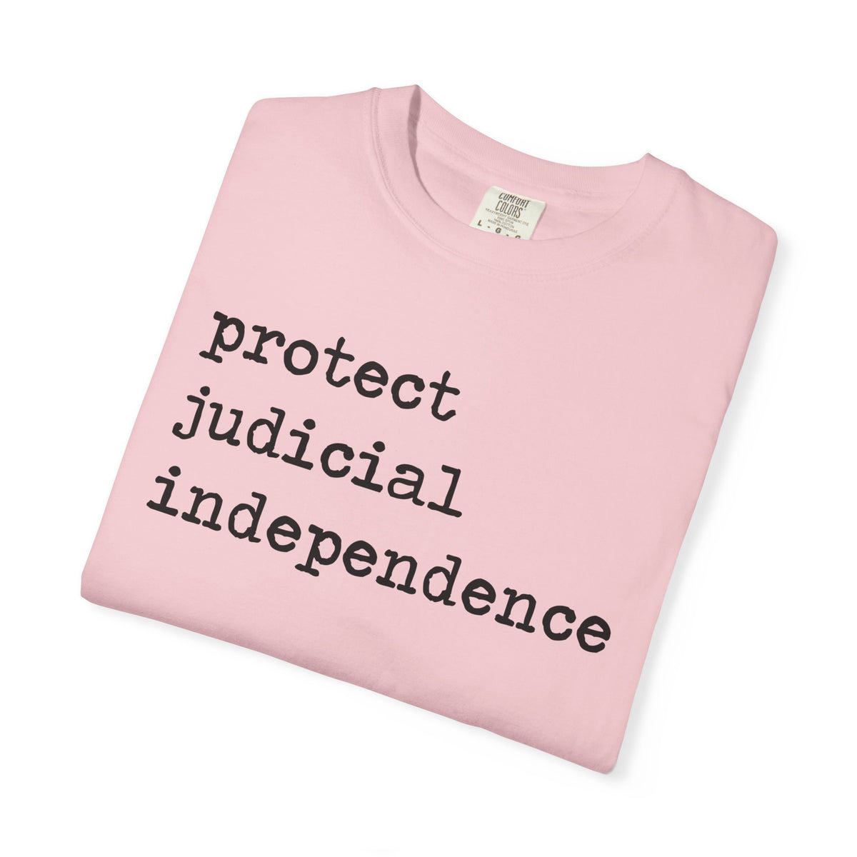 Protect Judicial Independence Comfort Colors Unisex T-Shirt