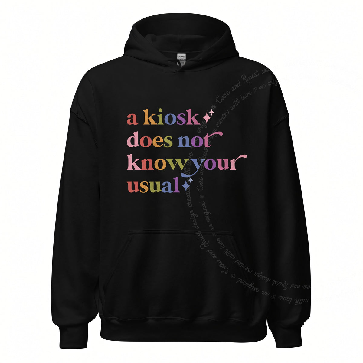 A Kiosk Does not Know Your Usual Care & Resist Gildan hoodie in Black