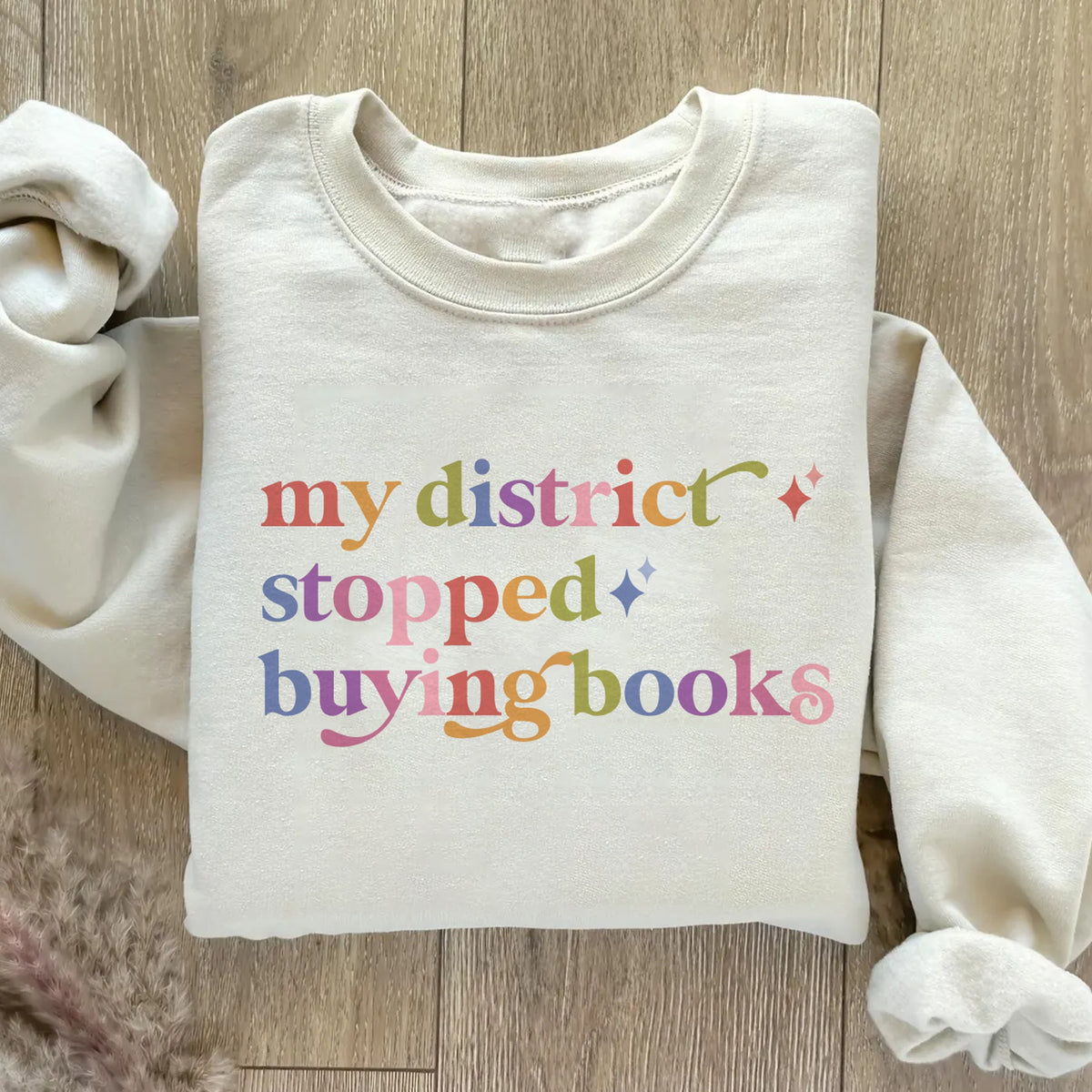 My District Stopped Buying Books Care & Resist Gildan crewneck sweatshirt in Sand