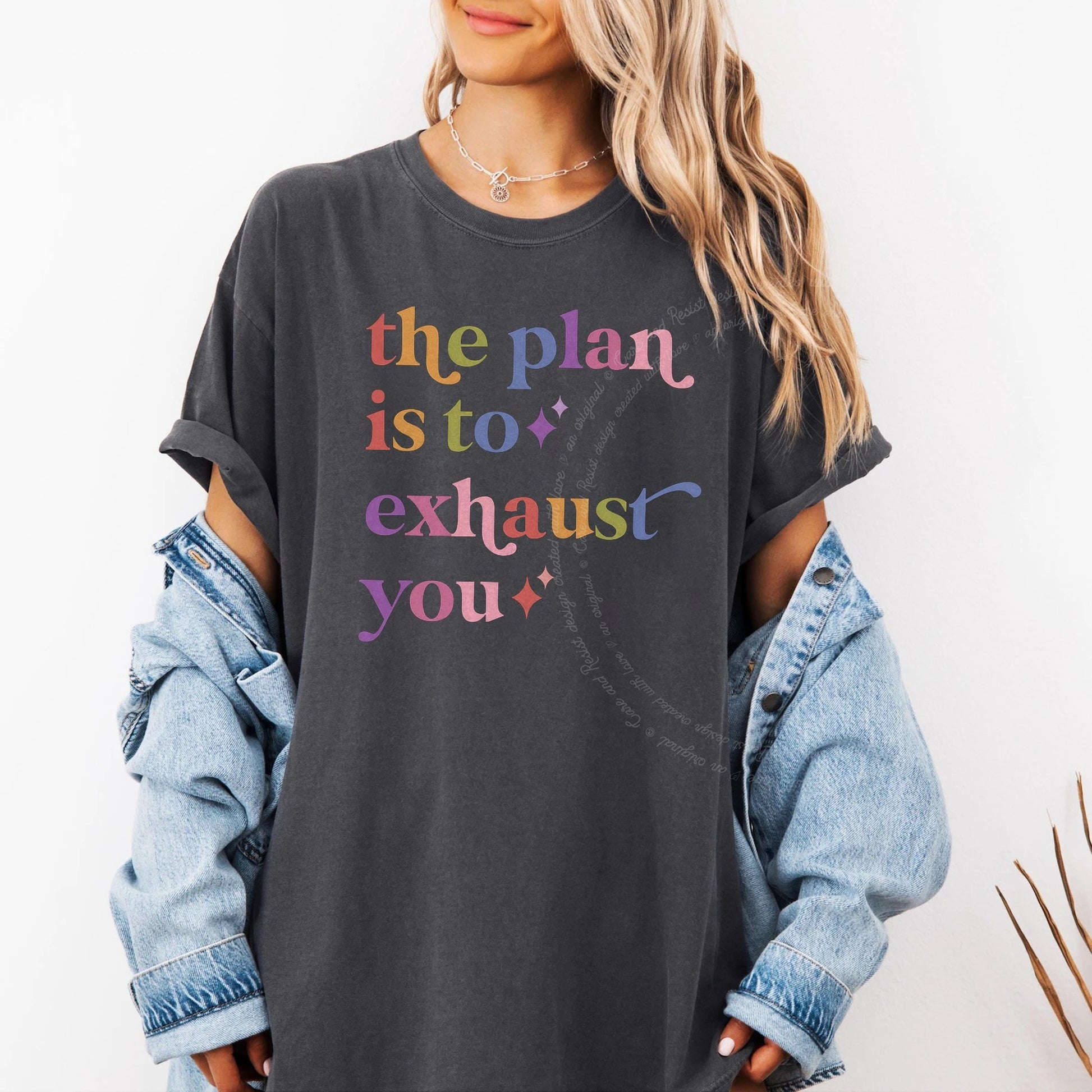 The Plan is to Exhaust You Care & Resist rainbow Comfort Colors tee, Graphite