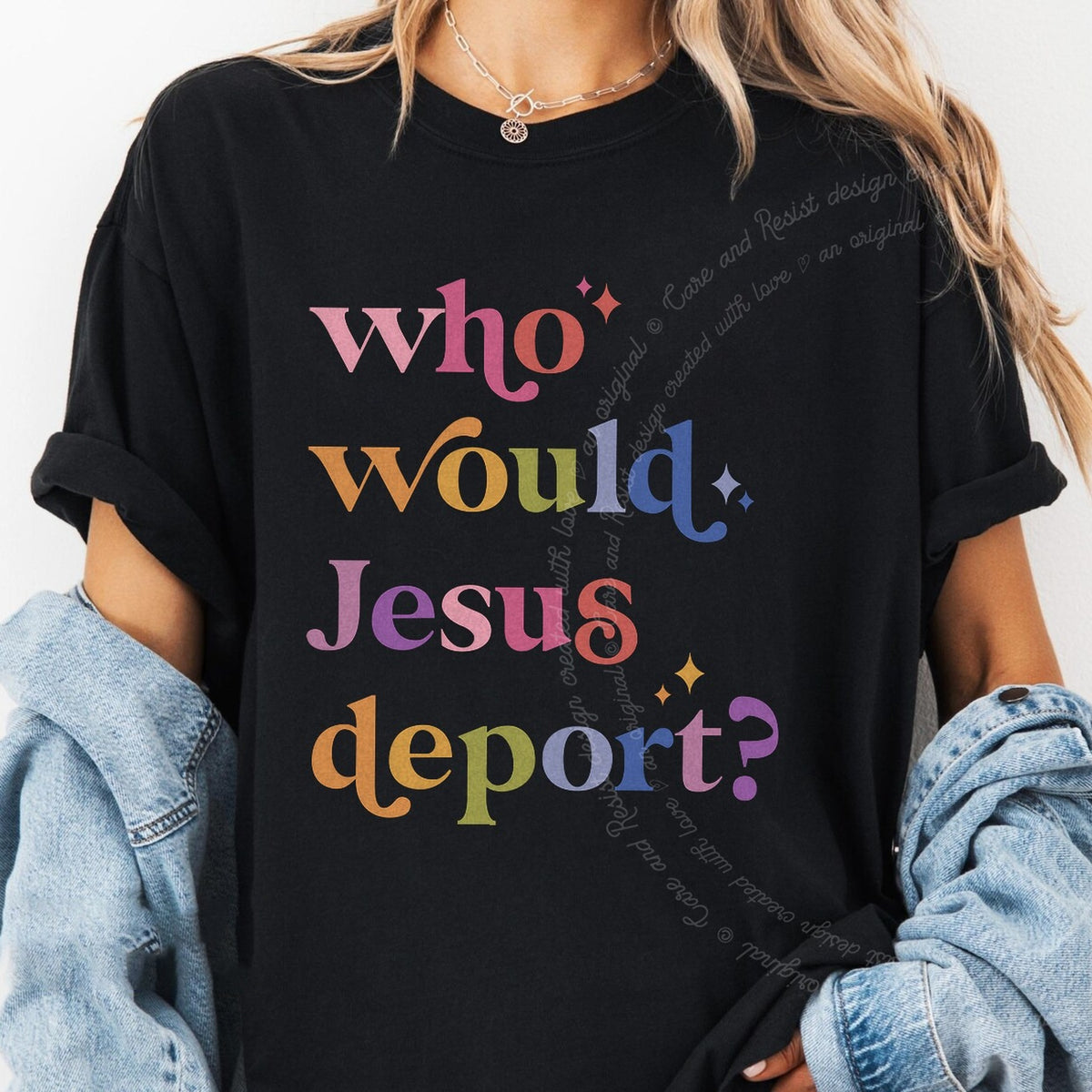 Who Would Jesus Deport? Care & Resist progressive t-shirt in Black