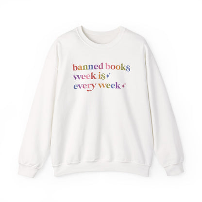 Banned Books Week is Every Week Sweatshirt