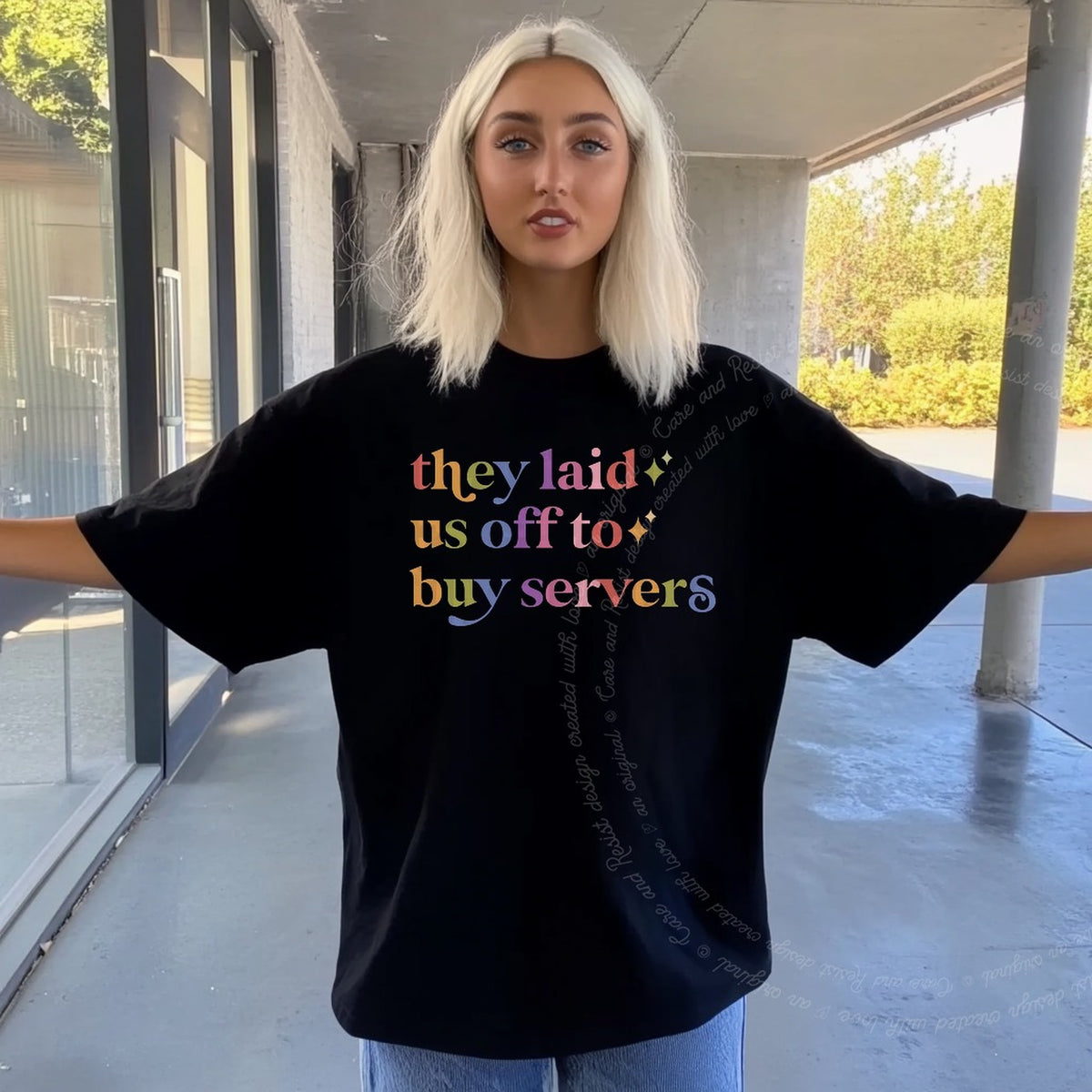 They Laid Us Off to Buy Servers Care & Resist rainbow tee