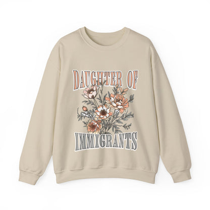 Daughter of Immigrants Sweatshirt
