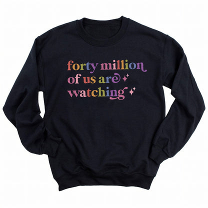 Forty Million of Us are Watching Care & Resist Gildan crewneck sweatshirt in Black